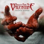 BulletForMyValentine_Temper